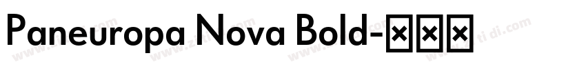 Paneuropa Nova Bold字体转换 Paneuropa Nova Bold字体转换